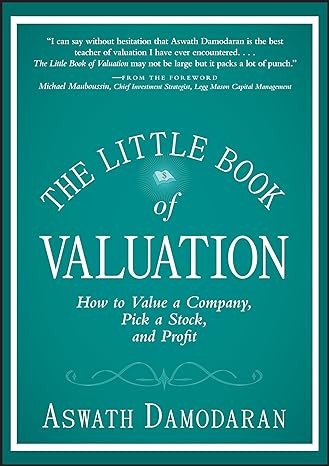 Aswath Damodaran: The little book of valuation (2011, John Wiley & Sons)