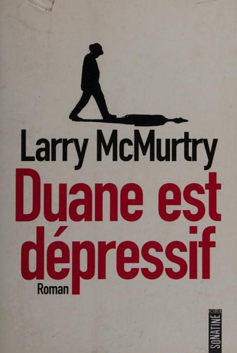 Larry McMurtry, Sophie Aslanides: Duane est dépressif (Paperback, French language, SONATINE)