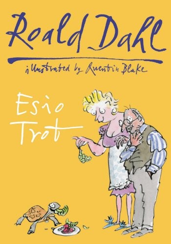 Quentin Blake, Roald Dahl: Esio Trot (Hardcover, 2010, Jonathan Cape)