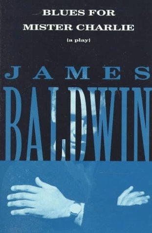 James Baldwin: Blues for Mister Charlie (1995, Vintage International)