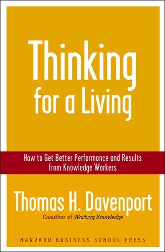 Davenport, Thomas H.: Thinking for a living (2005, Harvard Business School Press)