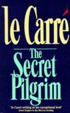 John le Carré: The Secret Pilgrim (Coronet Books) (Paperback, 1994, Hodder & Stoughton Ltd)