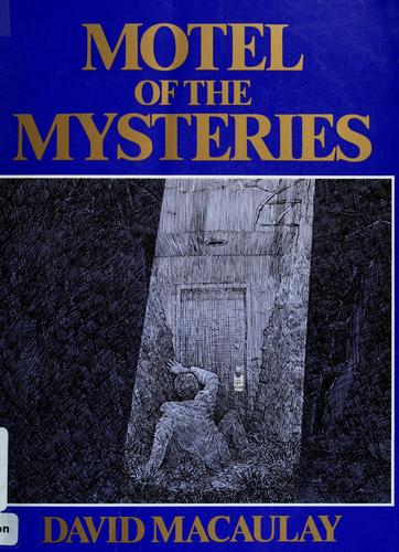 David Macaulay: Motel of the mysteries (1979, Houghton Mifflin)