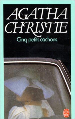 Agatha Christie: Cinq Petits Cochons (Paperback, French language, 1995, Livre de Poche)