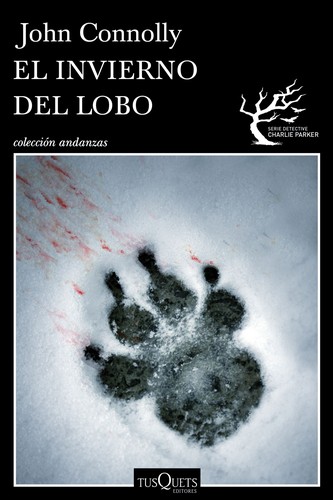 John Connolly, John Connolly: El invierno del lobo (Paperback, Spanish language, 2015, Tusquets)