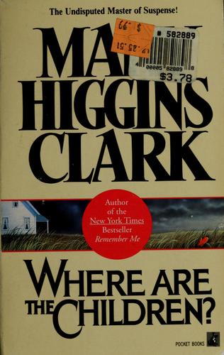 Mary Higgins Clark: Where are the children? (Pocket Books)