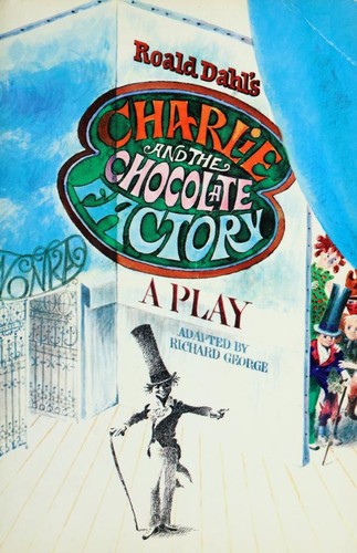 Richard R. George: Roald Dahl's Charlie and the chocolate factory (1990, Trumpet Club)