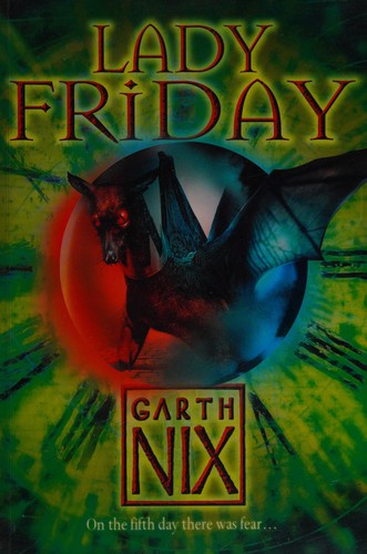 Garth Nix: Lady Friday (2008, Galaxy)