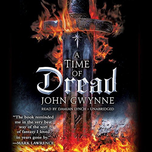 John Gwynne: A Time of Dread (AudiobookFormat, 2018, Hachette Audio and Blackstone Audio, Hachette Book Group)