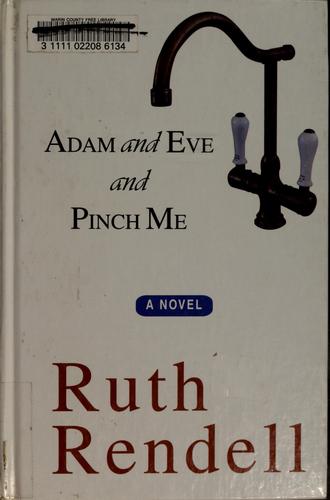 Ruth Rendell: Adam and Eve and pinch me (2002, Thorndike Press)