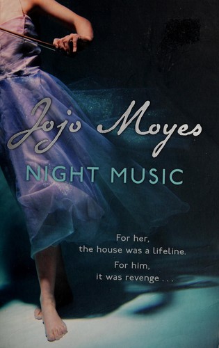 Jojo Moyes: Night music (2008, Hodder & Stoughton)