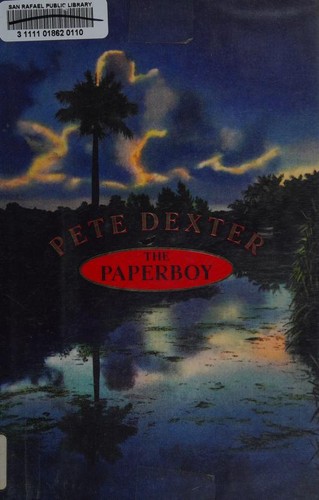 Pete Dexter: The paperboy (1995, Random House)