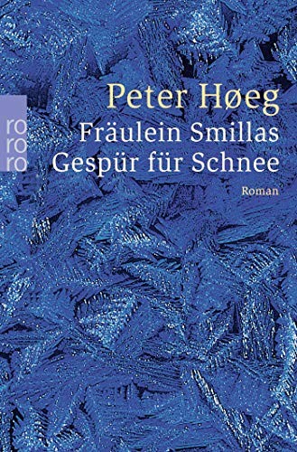 Peter Høeg: Fräulein Smillas Gespür für Schnee (Paperback, Deutsch language, 2004, Rowohlt Taschenbuch Verla)