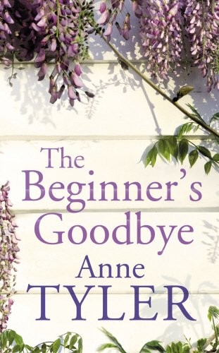 Anne Tyler: The Beginner's Goodbye (Paperback, Chatto & Windus)