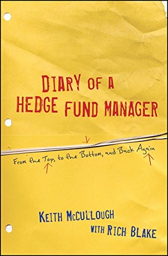 Keith McCullough: Diary of a hedge fund manager (2010, Wiley)