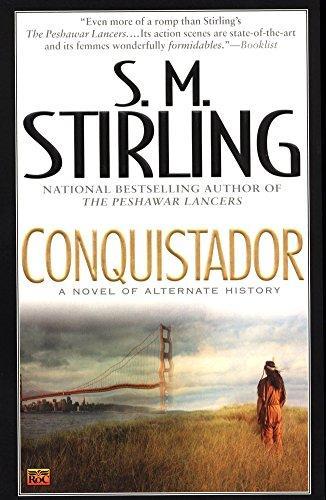 S. M. Stirling: Conquistador