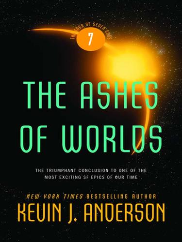 Kevin Anderson: The Ashes of Worlds (EBook, 2008, Orbit)