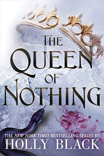 Queen of Nothing (the Folk of the Air #3) (2020, Hot Key Books)