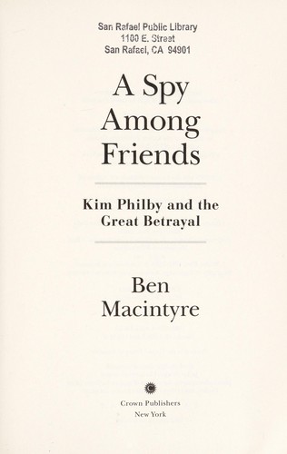 Ben Macintyre: A spy among friends (2014, Crown)
