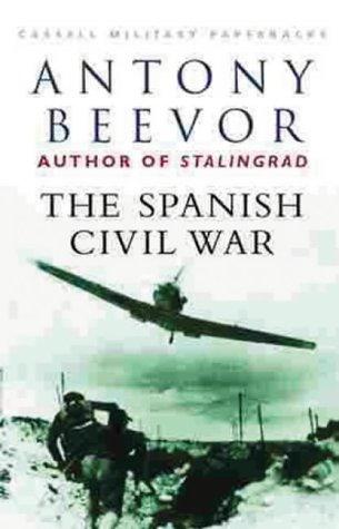 Antony Beevor: The Spanish Civil War (Cassell Military Paperbacks) (Paperback, 2001, Cassell military)