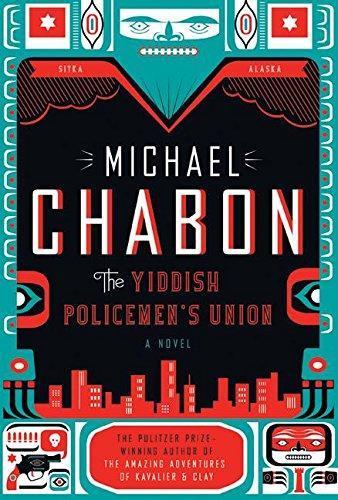 Michael Chabon: The Yiddish Policemen's Union (2007)