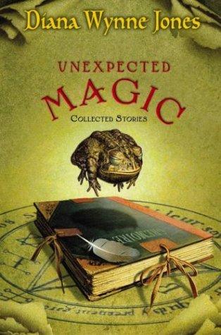 Diana Wynne Jones: Unexpected magic (2004, Greenwillow Books)