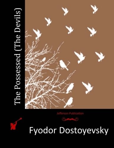 Fyodor Dostoevsky: The Possessed (Paperback, 2015, Jefferson)