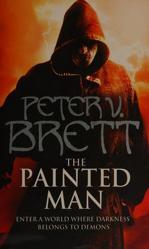 Peter V. Brett: The Painted Man (Paperback, 2009, Harper Voyager)