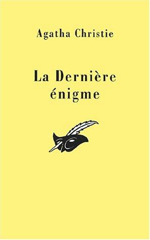 Agatha Christie: Dernière énigme (Paperback, French language, 2001, Librairie des Champs-Elysées)