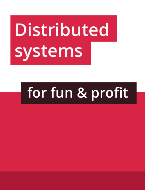 Distributed Systems for Fun and Profit (EBook, 2013)