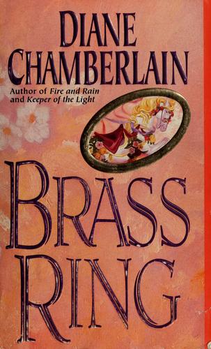 Diane Chamberlain: Brass ring (1995, HarperPaperbacks)