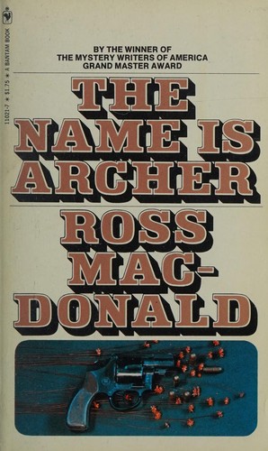 Ross Macdonald: The Name Is Archer (Paperback, 1977, Bantam)