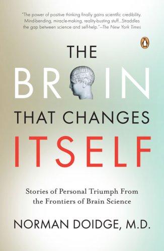 Norman Doidge: The Brain That Changes Itself (Paperback, 2007, Penguin (Non-Classics))