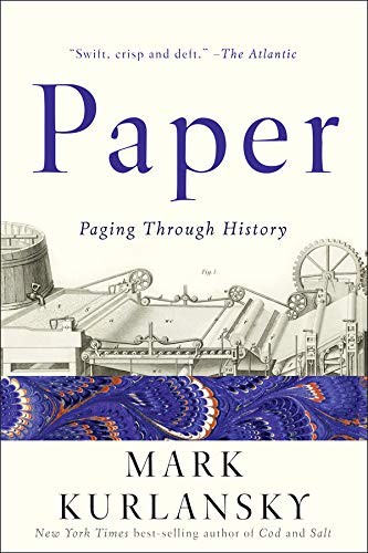 Mark Kurlansky: Paper (Paperback, 2017, W. W. Norton & Company)