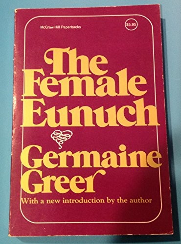 Germaine Greer: The female eunuch (1980, McGraw-Hill)