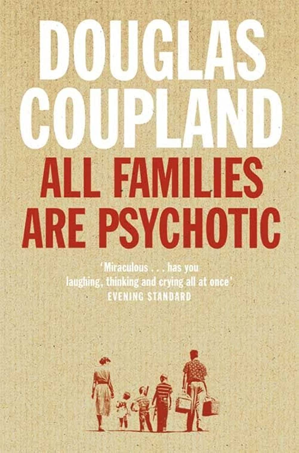 Douglas Coupland: All Families Are Psychotic (2002, HarperCollins Publishers Limited)