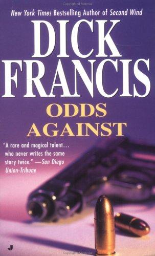 Dick Francis: Odds against (2000, Jove)