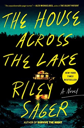 Riley Sager: House Across the Lake (2023, Penguin Publishing Group, Dutton)