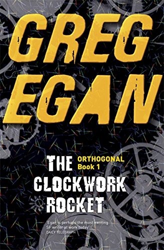 Greg Egan: Clockwork Rocket (Paperback, 2011, Gollancz)