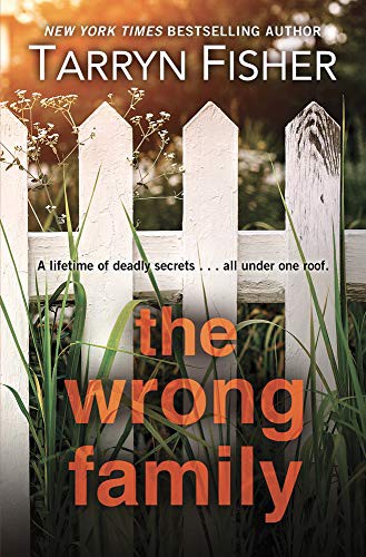 Tarryn Fisher: The Wrong Family (Hardcover, 2021, Thorndike Press Large Print)