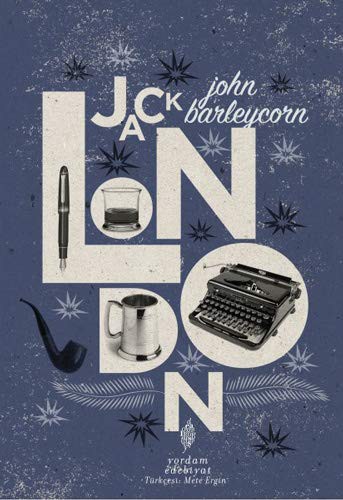 Jack London: John Barleycorn (Paperback, 2019, Yordam Kitap)