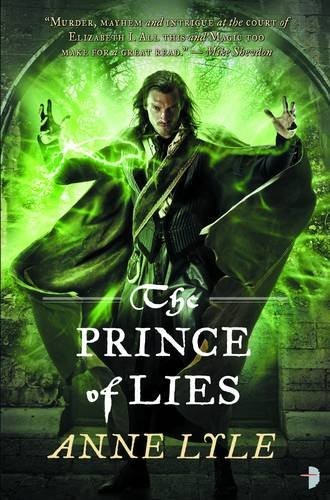 Anne Lyle: Prince of Lies (2013, Angry Robot)