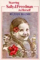 Judy Blume: Starring Sally J. Freedman as herself (1977, Bradbury Press)