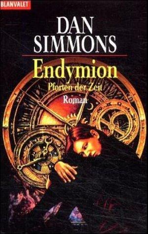 Dan Simmons: Endymion. Pforten der Zeit. (Paperback, German language, 2001, Goldmann)
