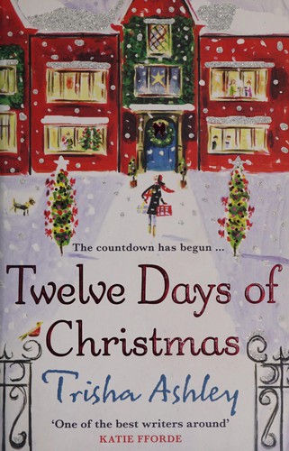 Trisha Ashley: Twelve Days of Christmas (2011, HarperCollins Publishers Limited)