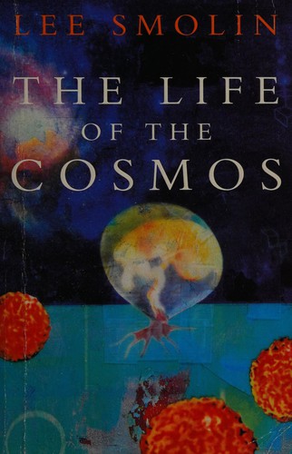 Lee Smolin: The life of the cosmos (1998, Phoenix, Orion Publishing Group, Limited)