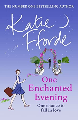 Katie Fforde: One Enchanted Evening (2023, Penguin Random House, CENTURY)