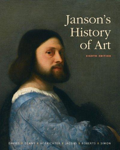 David Simon, Penelope J.E. Davies, Walter B. Denny, Frima Fox Hofrichter, Joseph Jacobs: Janson's History of Art (2010)