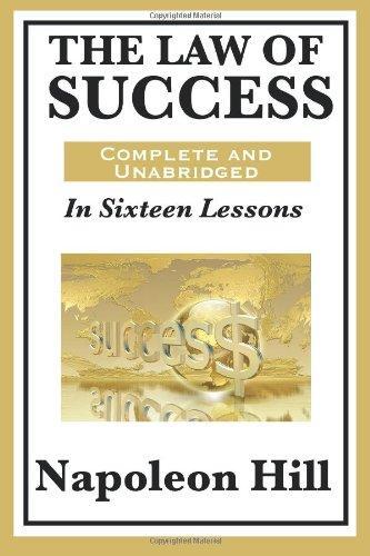 Napoleon Hill: The Law of Success In Sixteen Lessons by Napoleon Hill (2011)