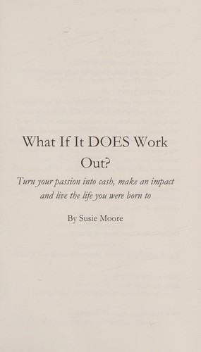 Susie Moore: What If It Does Work Out? (2016, CreateSpace Independent Publishing Platform)